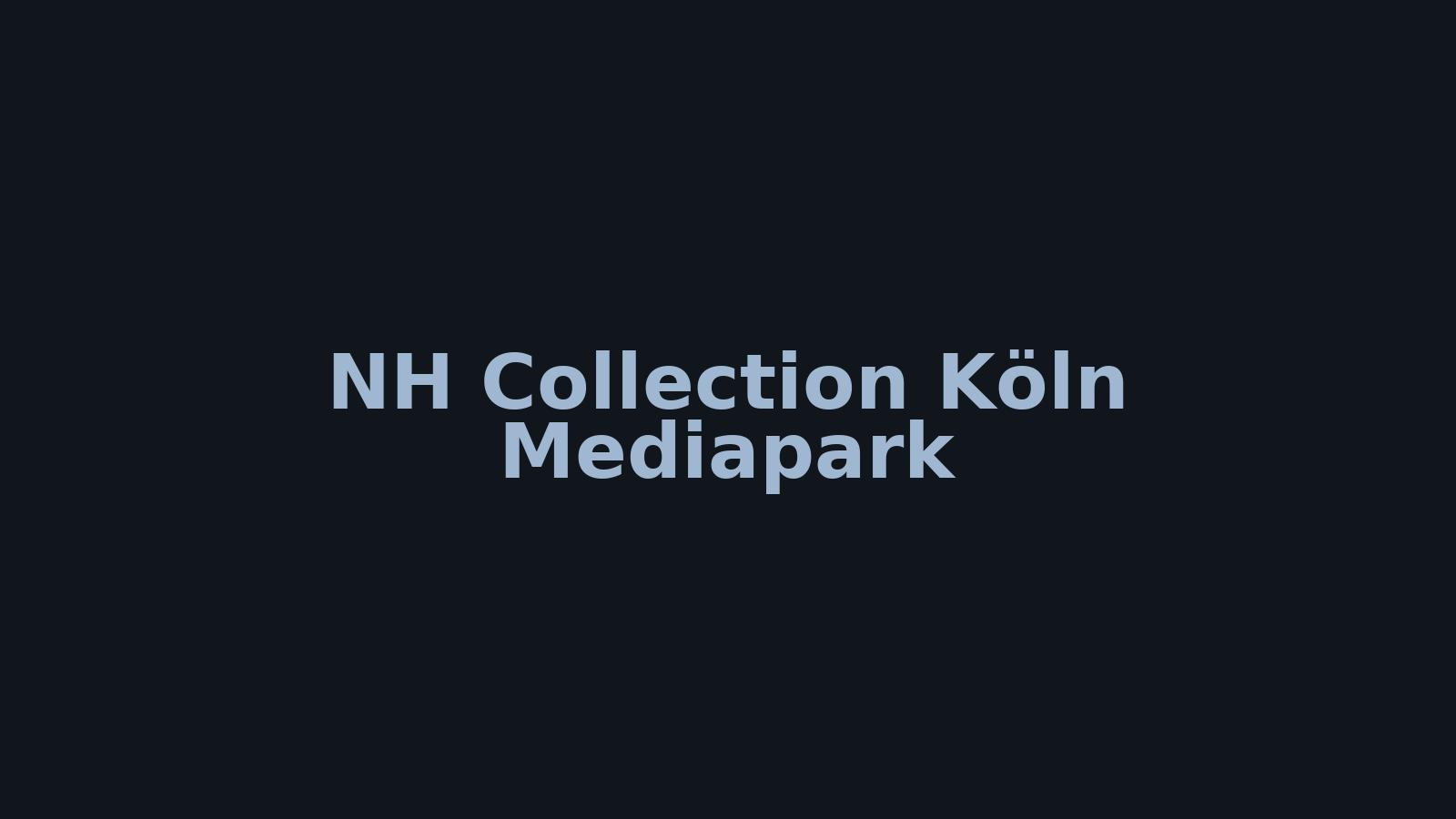 NH Collection Köln Mediapark